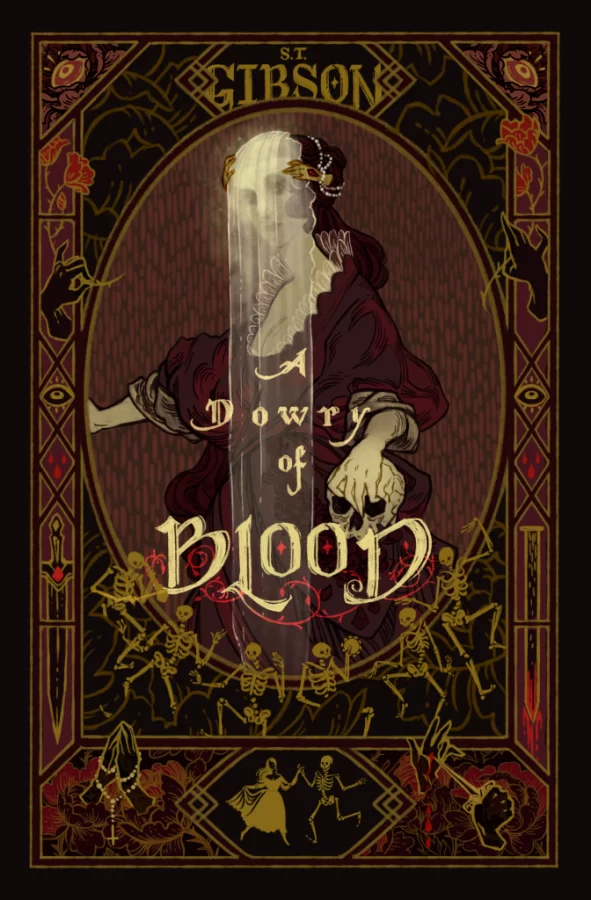 The book cover for “A Dowry of Blood” by S.T Gibson. A veiled woman holding a skull rests in a gilded frame design centered on the cover. Photo courtesy NYX Publishing.