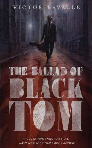 The Ballad of Black Tom by Victor LaValle (2016)
